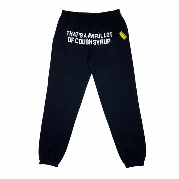 Awful Lot of Cough Syrup Spell Out Sweatpants Black