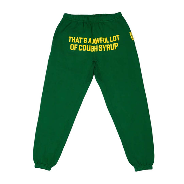 Awful Lot of Cough Syrup Spell Out Sweatpants Green