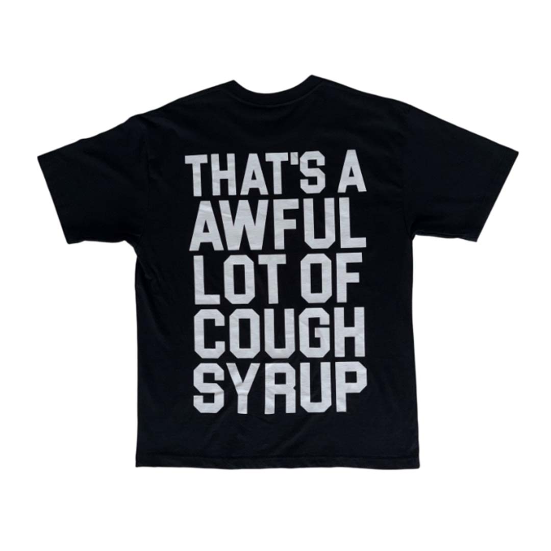 Awful Lot of Cough Syrup Death Comes in 3s Tee Black