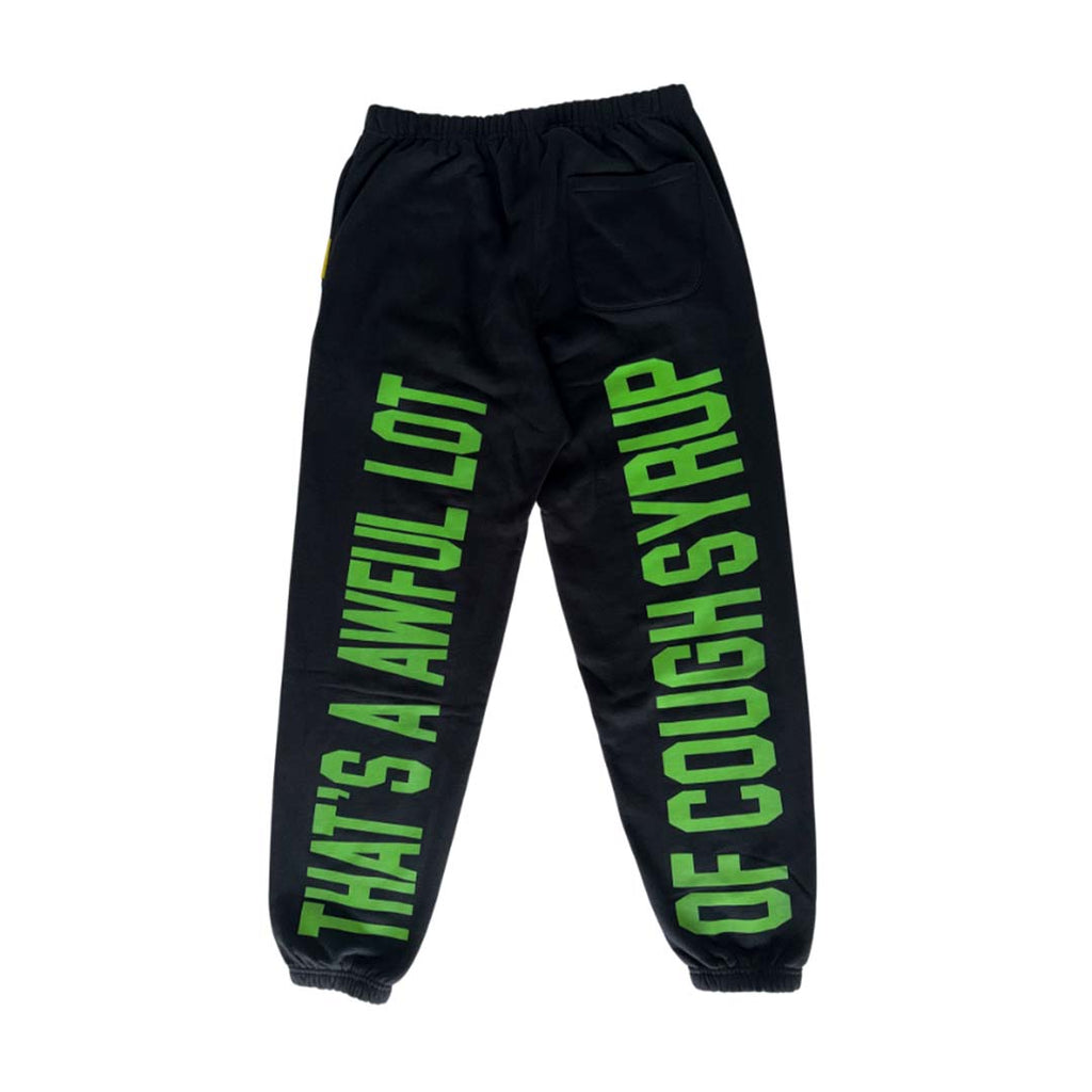 Awful Lot of Cough Syrup Spell Out Sweatpants Black Green