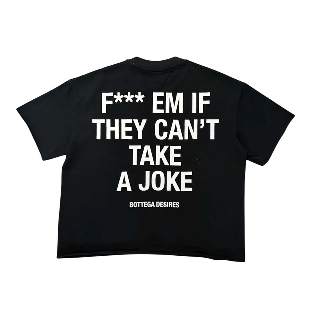 Bottega Desires Fuck Em Black Tee