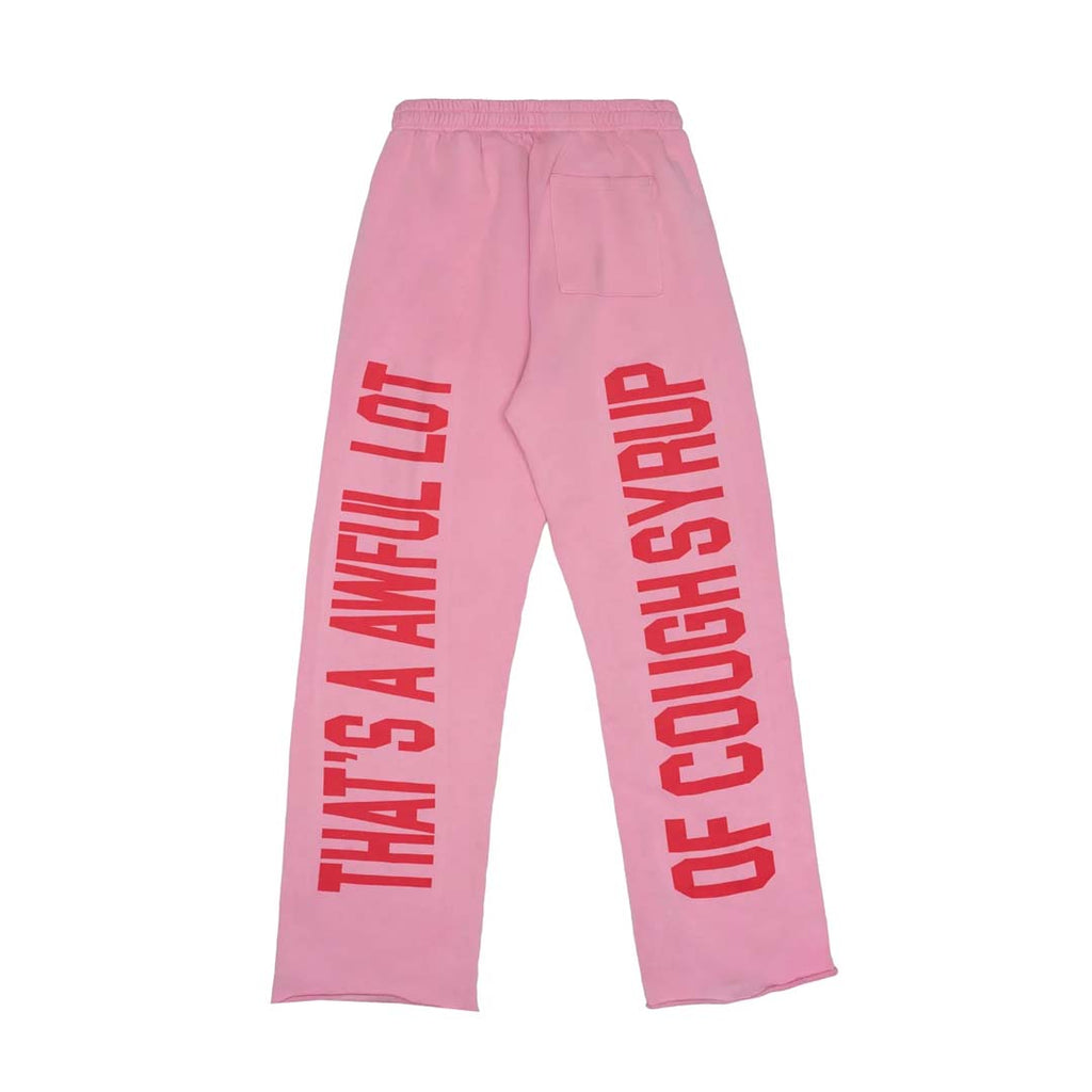 Awful Lot of Cough Syrup Pink Red Spellout Sweatpants