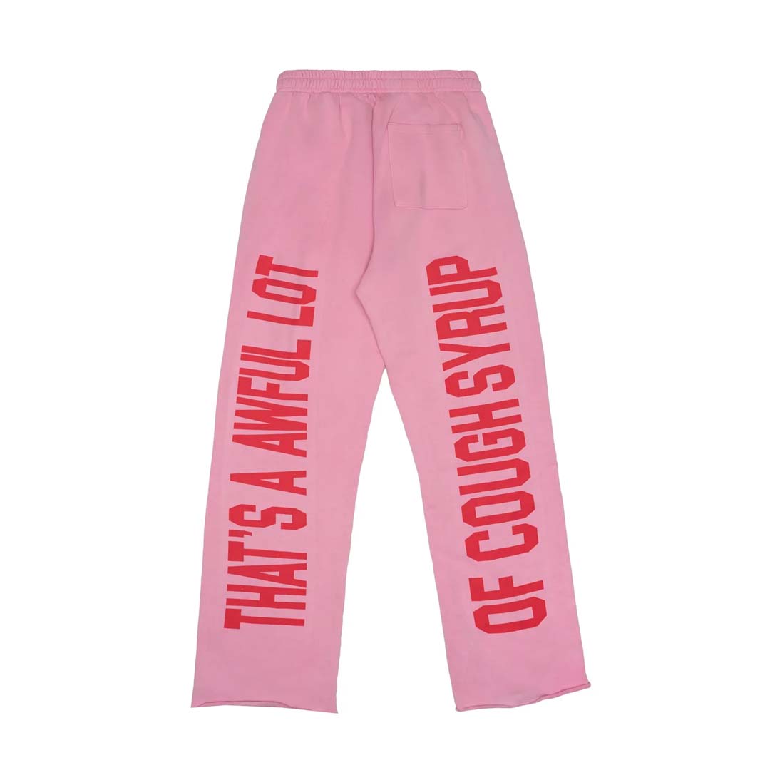 Awful Lot of Cough Syrup Pink Red Spellout Sweatpants
