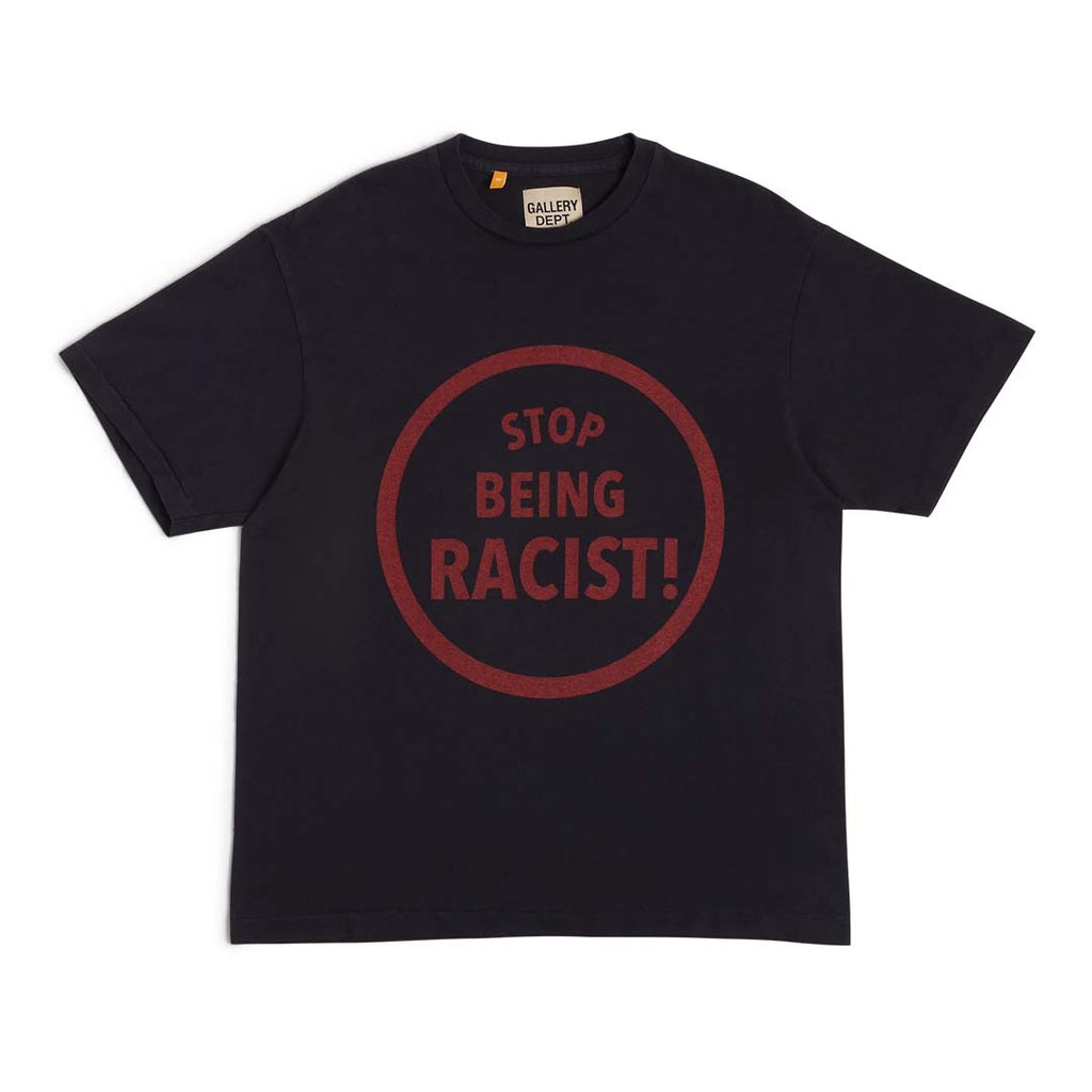 Gallery Dept. Stop Being Racist Black Tee by Gallery Dept - NWAHype 1 for streetwear T-Shirts in USA