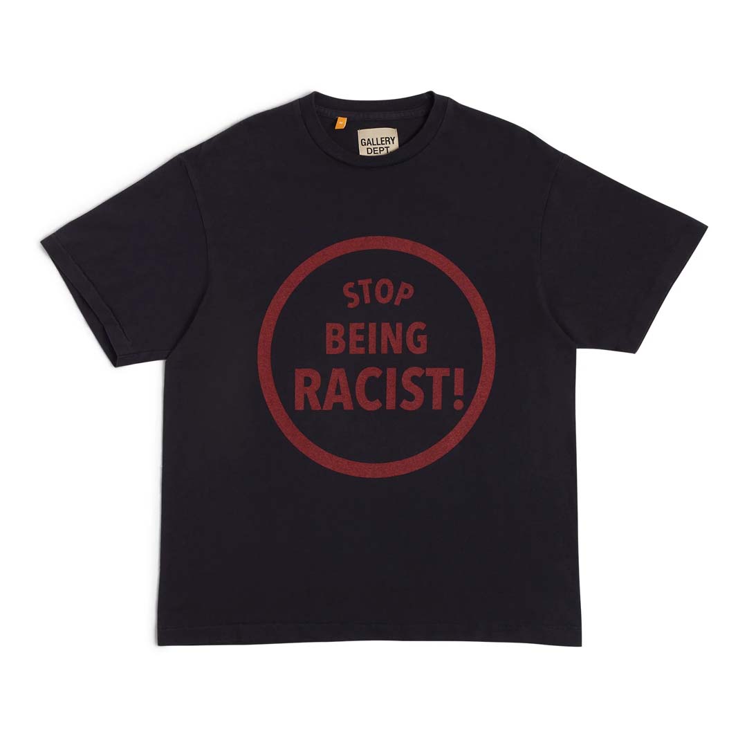 Gallery Dept. Stop Being Racist Black Tee by Gallery Dept - NWAHype 1 for streetwear T-Shirts in USA